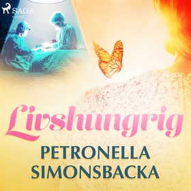 Livshungrig (ljudbok) av Petronella Simonsbacka