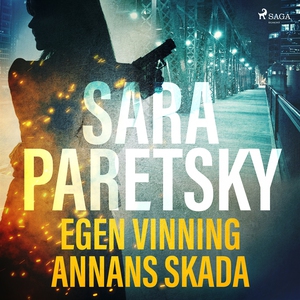Egen vinning annans skada (ljudbok) av Sara Par