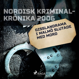 Gisslandrama i Malmö slutade med mord (ljudbok)