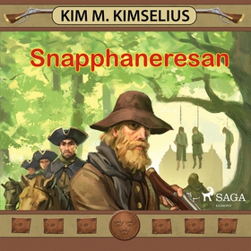 Snapphaneresan (ljudbok) av Kim M. Kimselius