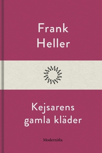 Kejsarens gamla kläder (e-bok) av Frank Heller