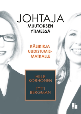 Johtaja muutoksen ytimessä (e-bok) av Hille Kor