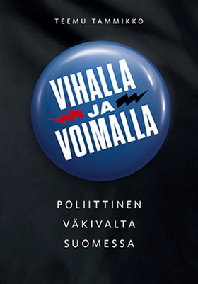 Vihalla ja voimalla (e-bok) av Teemu Tammikko