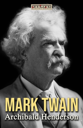 Mark Twain (e-bok) av Archibald Henderson