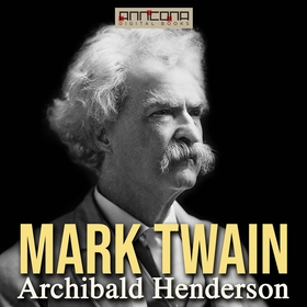 Mark Twain (ljudbok) av Archibald Henderson