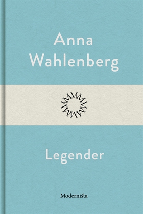 Legender (e-bok) av Anna Wahlenberg