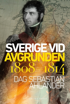 Sverige vid avgrunden 1808-1814 (e-bok) av Dag 