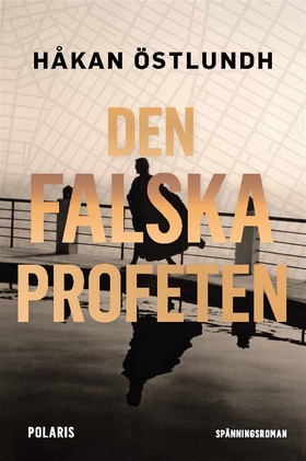 Den falska profeten (e-bok) av Håkan Östlundh