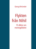 Flykten från Nihil: 15 dikter om meningslöshet