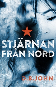 Stjärnan från Nord (e-bok) av D.B. John