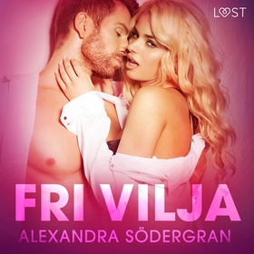 Fri vilja - erotisk novell (ljudbok) av Alexand