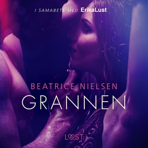 Grannen - erotisk novell (ljudbok) av Beatrice