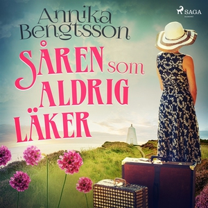 Såren som aldrig läker (ljudbok) av Annika Beng