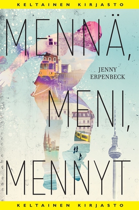 Mennä, meni, mennyt (e-bok) av Jenny Erpenbeck