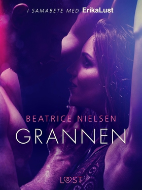 Grannen - erotisk novell (e-bok) av Beatrice Ni