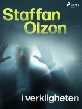 I verkligheten (e-bok) av Staffan Olzon