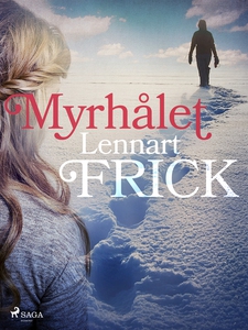 Myrhålet (e-bok) av Lennart Frick