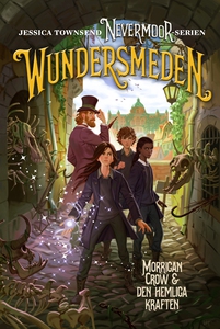 Nevermoor: Wundersmeden – Morrigan Crow & den h