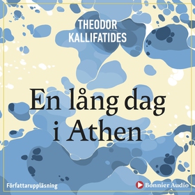 En lång dag i Athen : [berättelse] (ljudbok) av