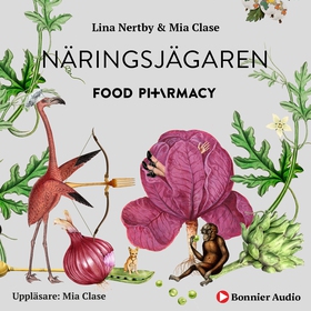 Food Pharmacy - näringsjägaren : en berättelse 