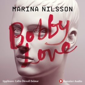 Bobby Love (ljudbok) av Marina Nilsson