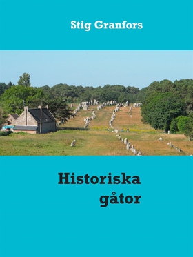 Historiska gåtor (e-bok) av Stig Granfors