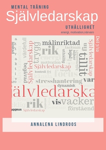 Självledarskap Del 7 Uthållighet - energi, mot