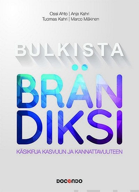 Bulkista brändiksi (e-bok) av Marco Mäkinen, Os