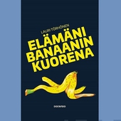 Elämäni banaanin kuorena