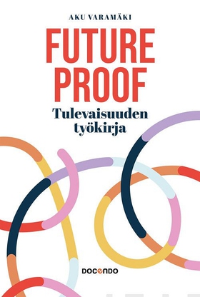 Future Proof (e-bok) av Aku Varamäki