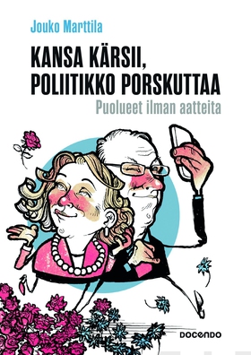 Kansa kärsii, poliitikko porskuttaa (e-bok) av 