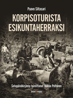 Korpisoturista esikuntaherraksi (e-bok) av Paav