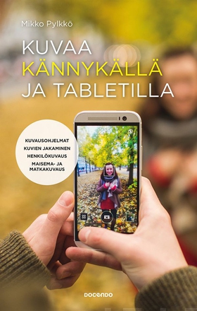 Kuvaa kännykällä ja tabletilla (e-bok) av Mikko