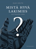 Mistä hyvä lakimies?