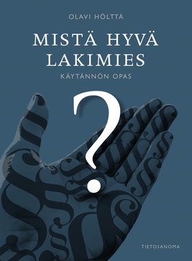 Mistä hyvä lakimies? (e-bok) av Olavi Hölttä