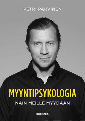 Myyntipsykologia (e-bok) av Petri Parvinen