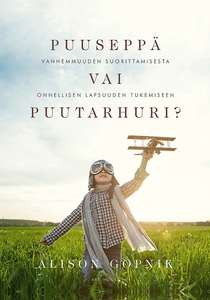 Puuseppä vai puutarhuri? (e-bok) av Alison Gopn