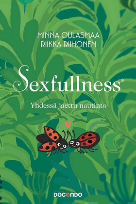 Sexfullness (e-bok) av Minna Oulasmaa, Riikka R