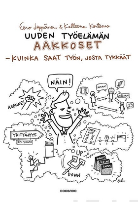 Uuden työelämän aakkoset - kuinka saat työn, jo