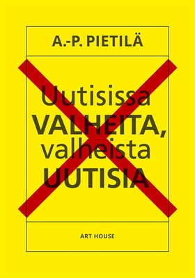 Uutisissa valheita, valheista uutisia (e-bok) a