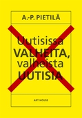 Uutisissa valheita, valheista uutisia