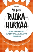 Älä syötä ruokahukkaa