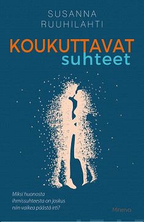 Koukuttavat suhteet (e-bok) av Susanna Ruuhilah
