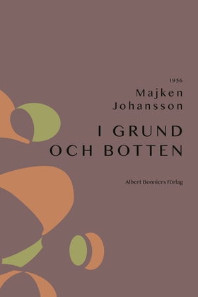 I grund och botten (e-bok) av Majken Johansson