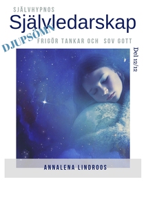 Självledarskap del 12 Djup sömn, frigör tankar