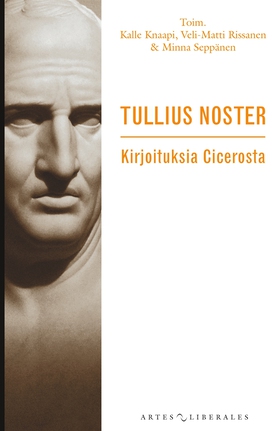 Tullius noster: Kirjoituksia Cicerosta (e-bok) 