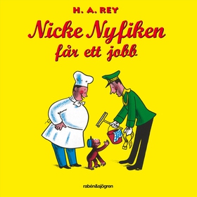 Nicke Nyfiken får ett jobb (ljudbok) av H. A. R