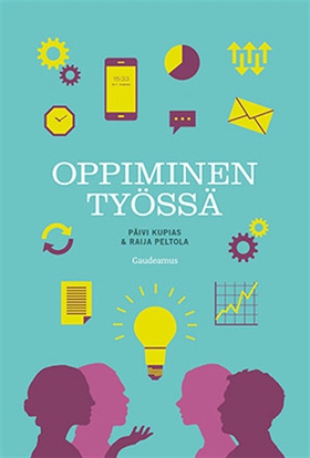 Oppiminen työssä (e-bok) av Päivi Kupias, Raija