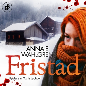 Fristad (ljudbok) av Anna E. Wahlgren, Anna E W