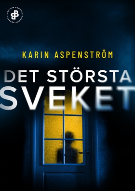 Det största sveket (e-bok) av Karin Aspenström